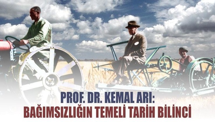 Prof. Dr. Kemal Arı: Bağımsızlığın temeli tarih bilinci