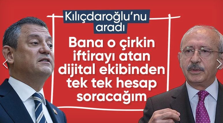 Özgür Özel, Kemal Kılıçdaroğlu'nu aradı: Yanınızdaki üç kişiyi mahkemeye vereceğim