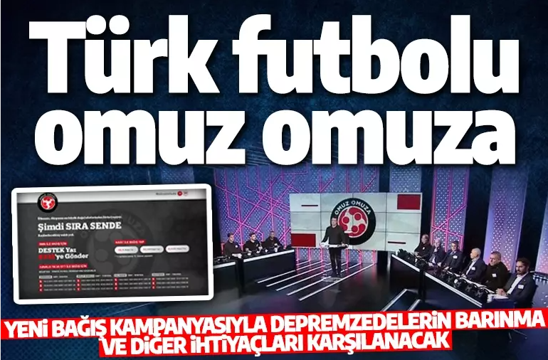 Türk futbol ailesi Omuz Omuza! 5 saatte yaklaşık 850 milyon TL bağış yapıldı