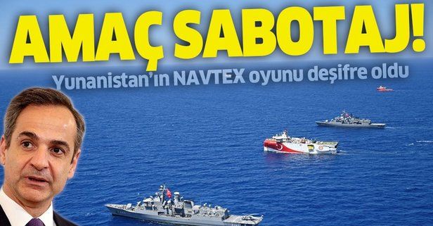 Yunanistan’ın NAVTEX oyunu deşifre oldu: Amaç sabotaj