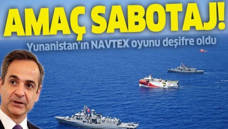 Yunanistan’ın NAVTEX oyunu deşifre oldu: Amaç sabotaj
