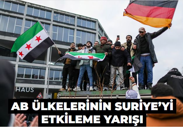 AB ülkelerinin Suriye’yi etkileme yarışı