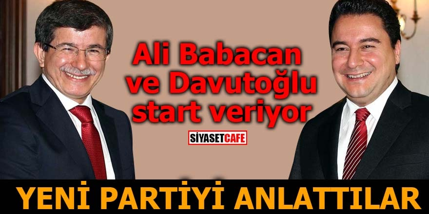 Ali Babacan ve Davutoğlu start veriyor Yeni partiyi anlattılar