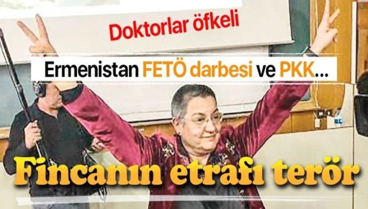 Doktorlardan Ermenistan'ı, FETÖ'yü ve PKK'yı destekleyen Şebnem Korur Fincancı'ya: TTB Başkanı olmasını kabul etmiyoruz