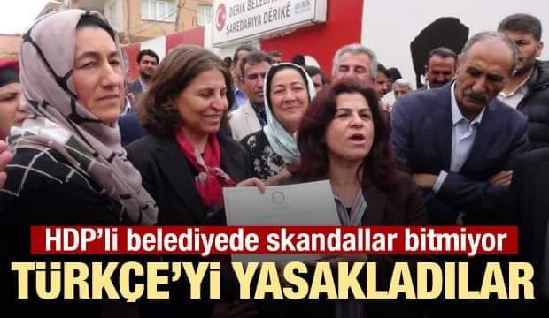 HDP’li belediyeden Türkiye Cumhuriyetine meydan okuma! Türkçe’yi yasakladı