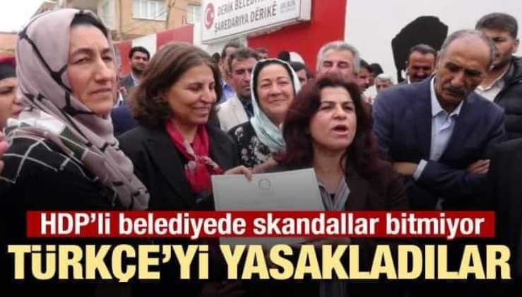 HDP’li belediyeden Türkiye Cumhuriyetine meydan okuma! Türkçe’yi yasakladı