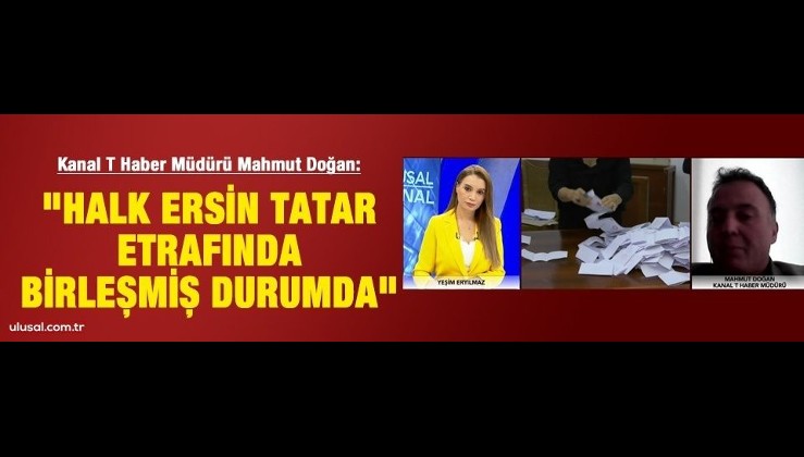 Mahmut Doğan KKTC seçimini değerlendirdi:"Halk Ersin Tatar etrafında birleşmiş durumda"