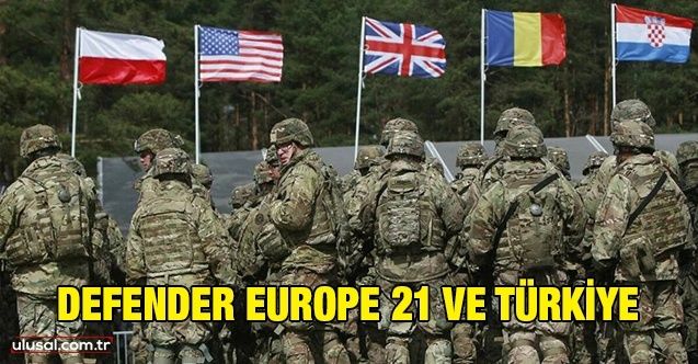 Defender Europe 21 ve Türkiye