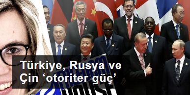 Amerikan Freedom House raporunu yayımladı: Türkiye, Rusya ve Çin ‘otoriter güç’