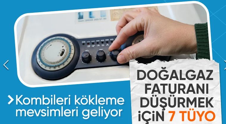 Doğalgaz faturasından tasarruf etmek için ipuçları