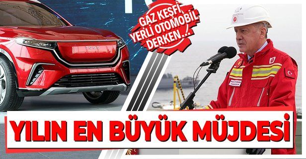 Türkiye ekonomisine "enerji" dopingi! Doğalgaz keşfi, yerli otomobil...