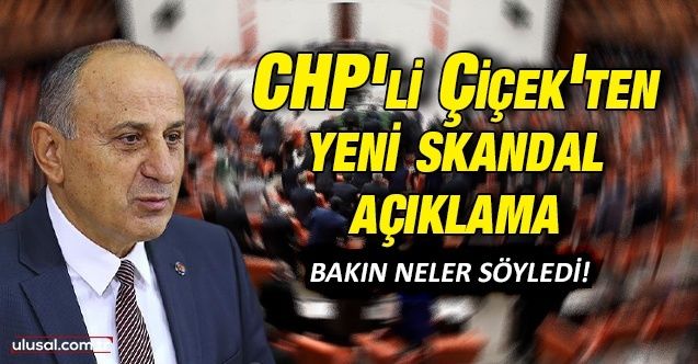 CHP'li Çiçek'ten yeni skandal açıklama: ''HDP ile el altından diplomasi olabilir''