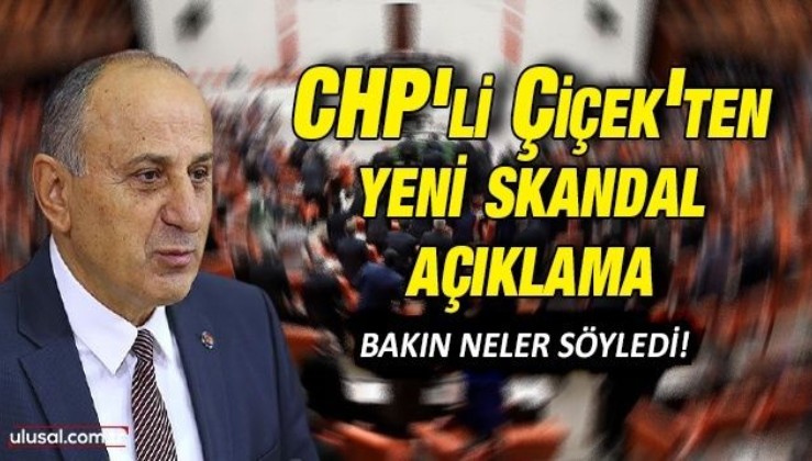 CHP'li Çiçek'ten yeni skandal açıklama: ''HDP ile el altından diplomasi olabilir''