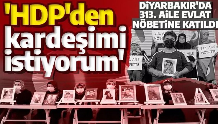 Diyarbakır annelerinin eylemine bir aile daha katıldı! 'HDP'den kardeşimi istiyorum'