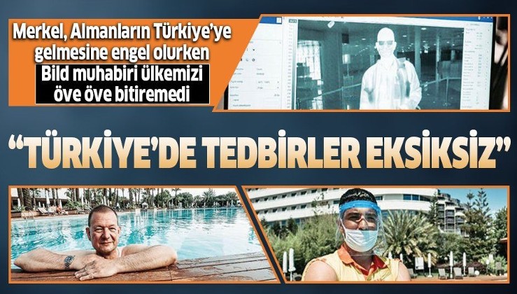 Antalya'da turist gibi tatil yalan Bild Muhabiri yazdı: Türkiye salgına karşı eksiksiz önlemler aldı