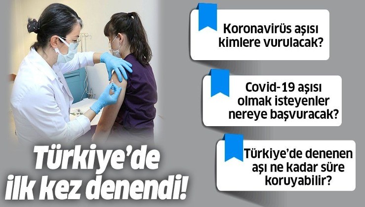 Son dakika: Türkiye'de koronavirüse karşı ilk aşı denendi! Covid-19 aşısı olmak isteyenler nereye başvuracak?