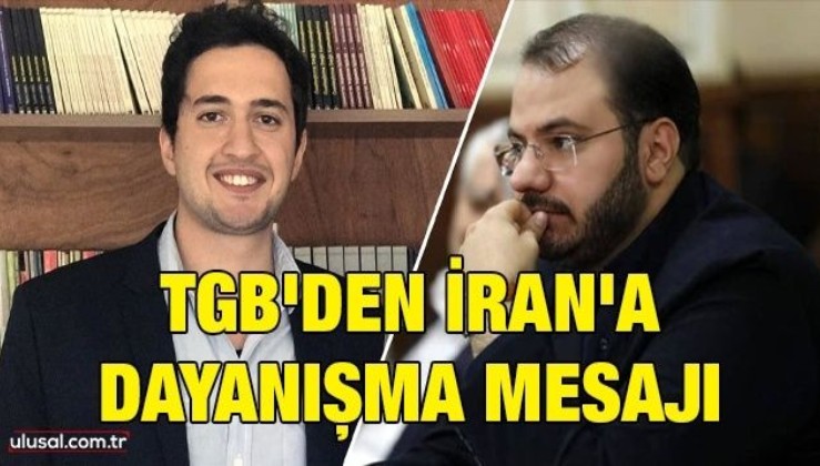 TGB'den İran'a dayanışma mesajı