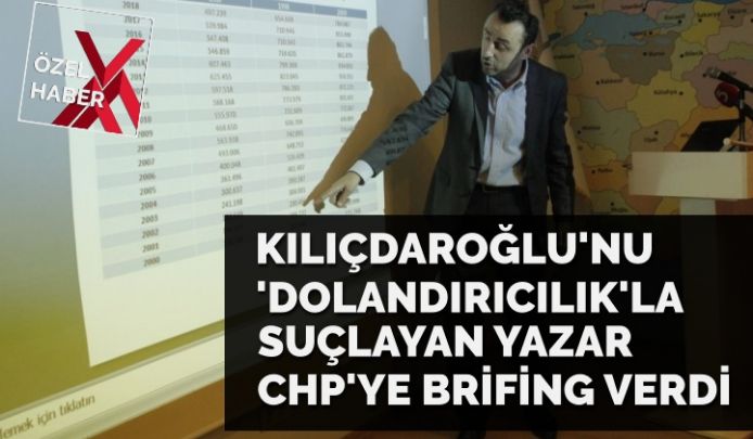 Kılıçdaroğlu’nu dolandırıcılıkla suçlayan yazar CHP’ye brifing verdi!