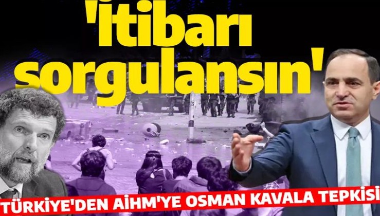 Son dakika: Dışişleri Bakanlığı'ndan AİHM'ye Osman Kavala tepkisi