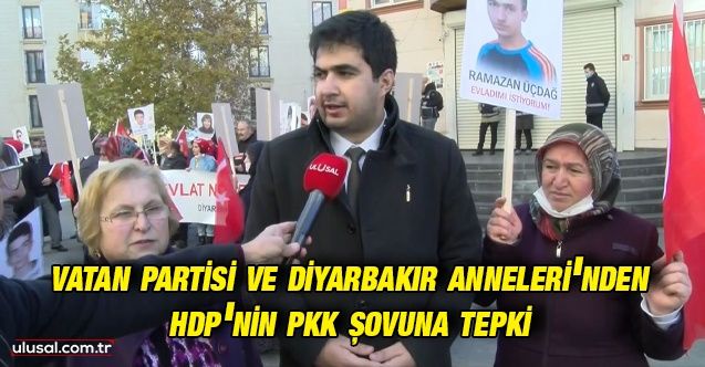 HDP'nin PKK şovuna Vatan Partisi ve Diyarbakır Anneleri'nden tepki