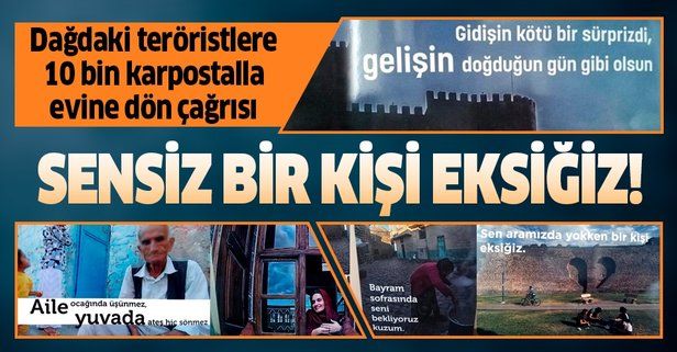 SON DAKİKA: 320 PKK'lı teröriste 10 bin kartpostalla çağrı: Sensiz bir eksiğiz yerin ailenin yanı