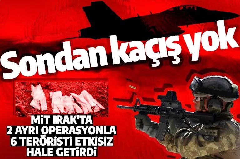 Son dakika: MİT'ten PKK'ya nokta operasyon! 6 terörist etkisiz hale getirildi