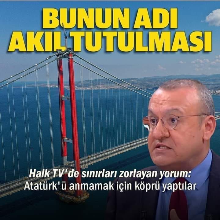 Davutoğlu'nun yazarından Halk TV'de '1915 Çanakkale Köprüsü' için akılalmaz yorum: Atatürk'ü anmamak için köprü yaptılar