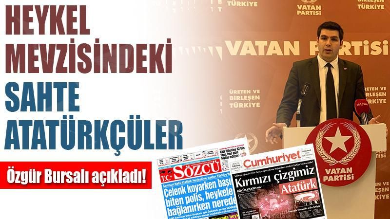 Özgür Bursalı açıkladı: Heykel mevzisindeki sahte Atatürkçüler