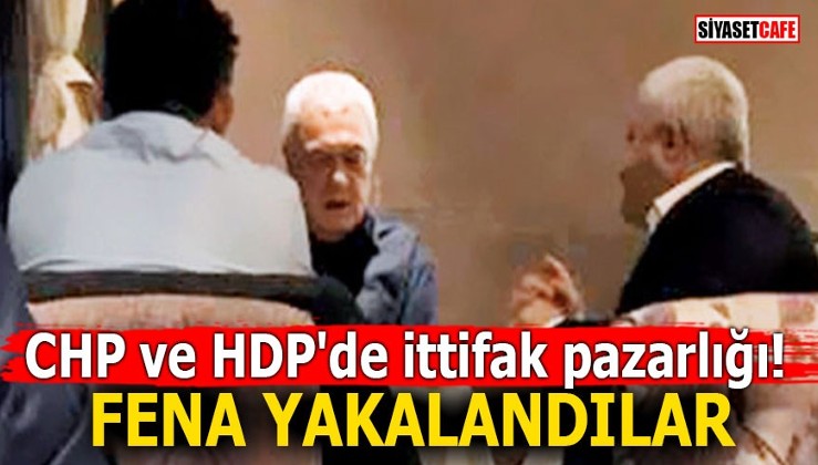 CHP ve HDP'de ittifak pazarlığı! FENA YAKALANDILAR