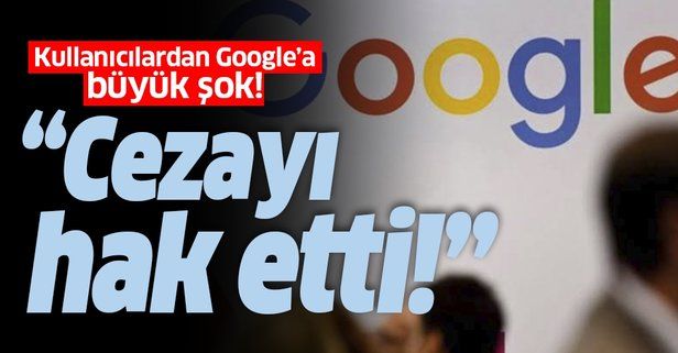 Türkler Google’ın ödediği cezaları hak ettiğini düşünüyor!.