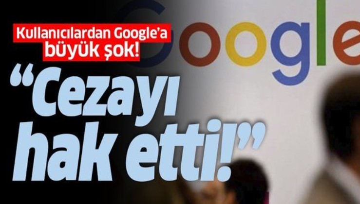 Türkler Google’ın ödediği cezaları hak ettiğini düşünüyor!.