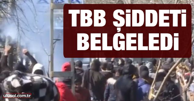 Türkiye Barolar Birliği şiddeti belgeledi