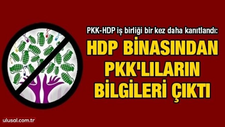 PKK-HDP iş birliği bir kez daha kanıtlandı: HDP binasından PKK'lıların bilgileri çıktı