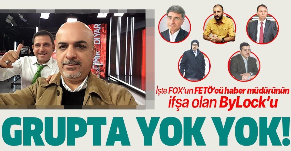 FOX'un FETÖ'cü haber müdürü Ercan Gün'ün ByLock grubu deşifre oldu! İşte o isimler...