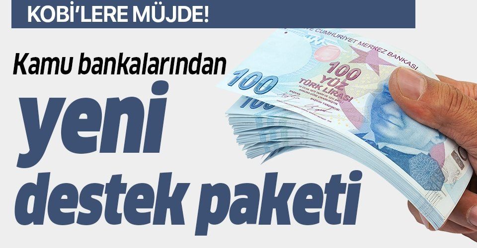 Son dakika: KOBİ'lere müjde! Ziraat Bankası, Halkbank ve Vakıfbank'tan yeni destek paketi!