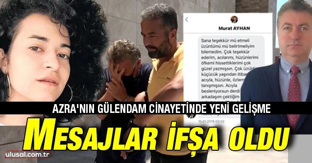 Azra'nın katili Mustafa Murat Ayhan'ın mesajları ortaya çıktı