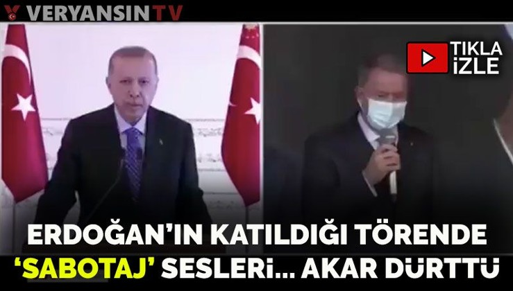 Erdoğan'ın katıldığı törende 'sabotaj' sesleri... Bakan Akar dürttü