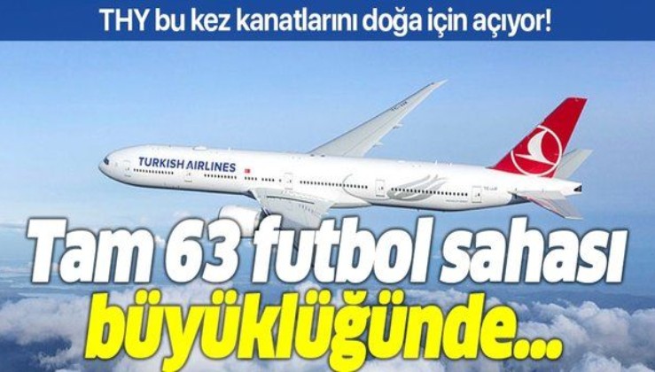 Türk Hava Yolları kanatlarını doğa için açıyor