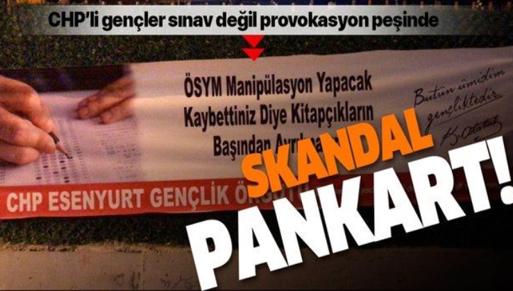 Esenyurt'ta CHP'li gençlerden provokatif sınav pankartı!