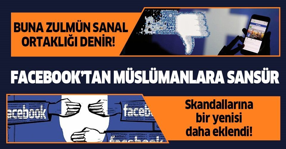 Son dakika: Facebook'tan Müslümanlara sansür! Skandal ortaya çıktı...