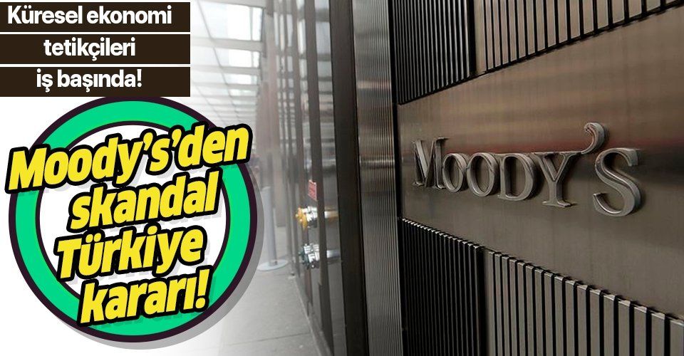 Son dakika: Moody's'den skandal Türkiye kararı!
