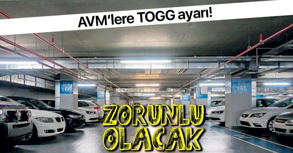 AVM'lere yerli otomobil ayarı! TOGG için zorunlu olacak!