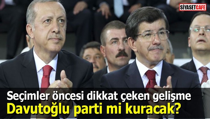 Seçimler öncesi dikkat çeken gelişme: Davutoğlu parti mi kuracak?