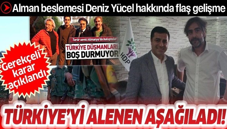 İşte Deniz Yücel kararının gerekçesi: PKK propagandası yaptı Türkiye'yi alenen aşağıladı