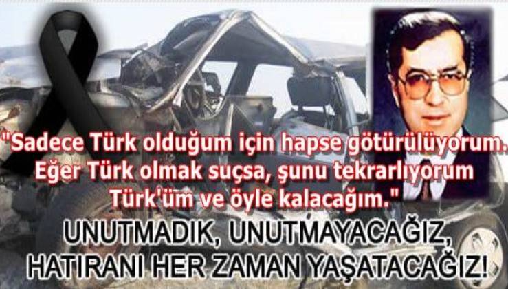 "Sadece Türk olduğum için hapse götürülüyorum. Eğer Türk olmak suçsa, şunu tekrarlıyorum Türk'üm ve öyle kalacağım."