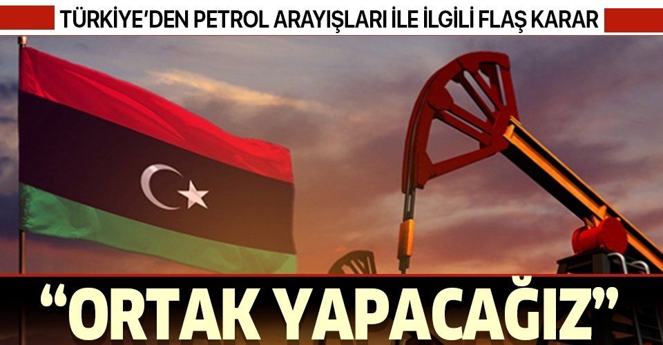 Son dakika: Türkiye'den Libya'daki petrol arayışları ile ilgili flaş açıklama: Ortak yapacağız...