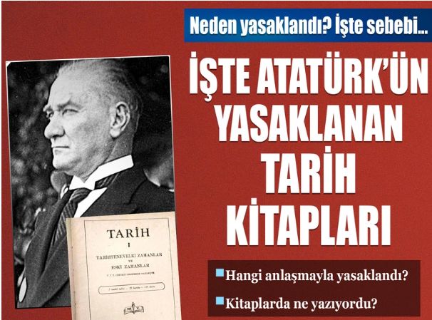 İşte Atatürk'ün yasaklanan tarih kitapları: O kitaplarda hangi bilgiler vardı?