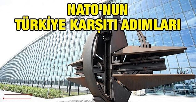 NATO'nun Türkiye karşıtı faaliyetleri