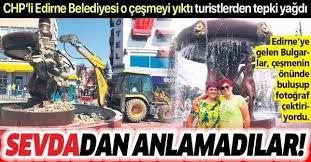 Edirne Belediyesi Sevda Çeşmesi’ni yıktı, turistlerden tepki yağdı!