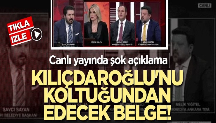 Kılıçdaroğlu'nu koltuğundan edecek belge! Canlı yayında şok açıklama
